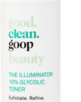 good.clean.goop Beauty The Illuminator 10% Glycolic Toner | Correct Texture and Minimize Pores | Glycolic Acid, Black Tea Ferment, & Snow Mushroom Extract | Helps Even Skin Tone | Vegan | 3.4 Fl oz