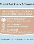 TONYMOLY I'm Coffee Gel To Cream Smoothing Scrub Mask, Gentle Exfoliation, Smooths for Softer Skin, 100 ml