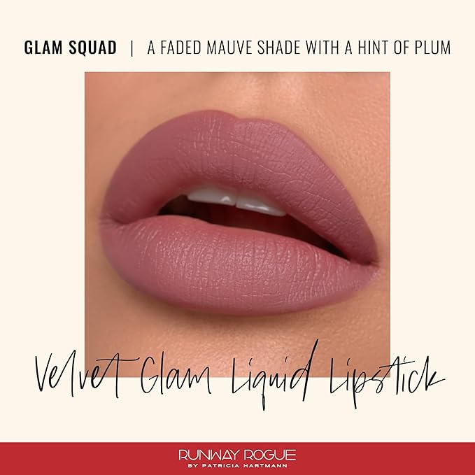 Runway Rogue Velvet Glam Liquid Lipstick, Almost-Matte Faded Mauve Lipstick with a Hint of Plum, ‘Glam Squad’