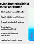 Revlon Bacteria Shield Glass Foot Buffer with Anti-Bacterial Technology, Two Surfaces to Exfoliates & Smoothes Skin, Self-Clean & Fully Recyclable