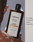 Cremo Body Wash Men, Notes of Italian Bergamot, Neroli Blossom, and Fresh Vetiver, Rich-Lathering Italian Bergamot, 16 Fl Oz